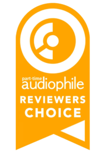 Part-Time Audiophile Reviewers Choice